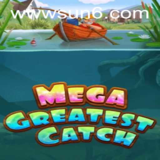 Dive Into the Thrilling World of MegaGreatestCatch – A Game That Makes Waves
